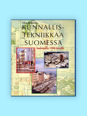 Kuntatekniikka, kunnallistekniikkaa Suomessa